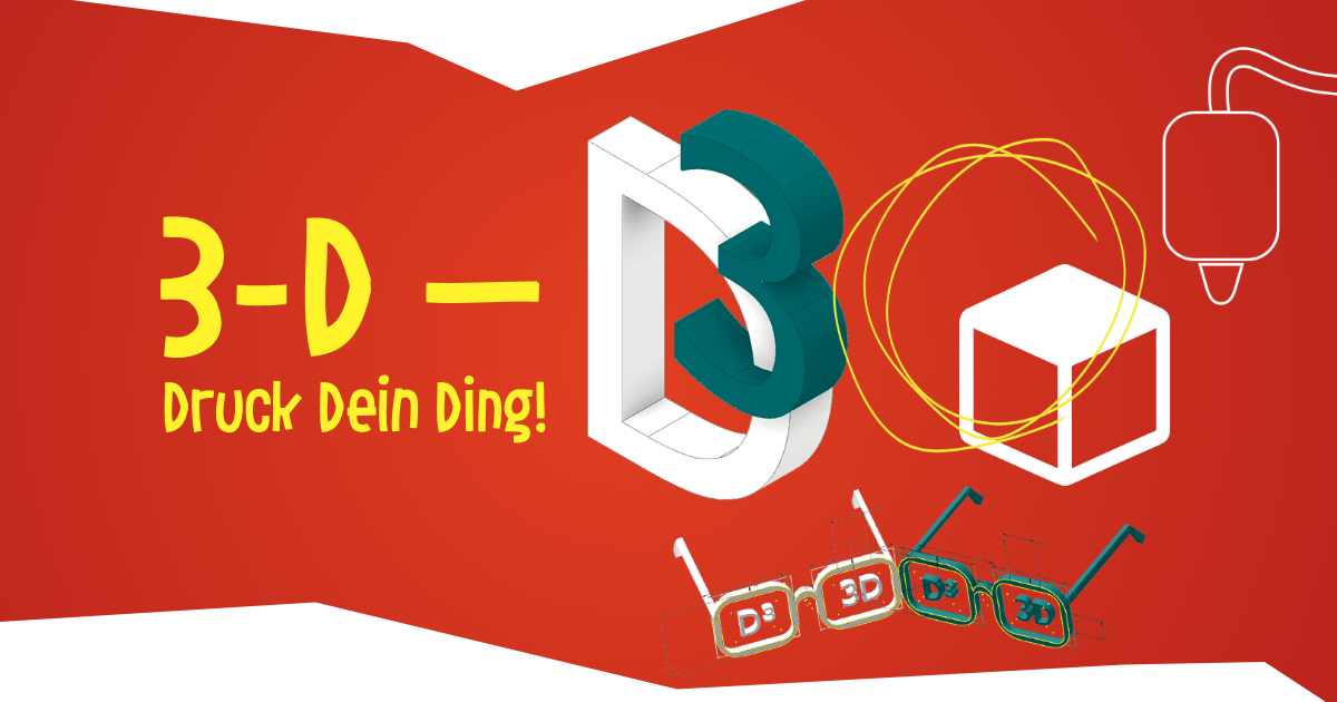 3 D druck dein Ding