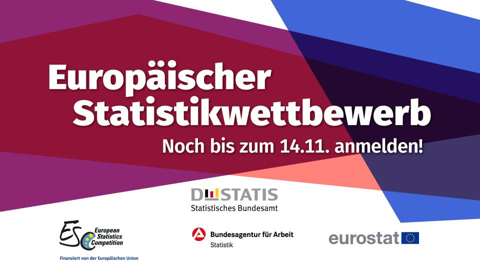 Für den Europäischen Statistikwettbewerb kann man sich noch bis zum 14.11. anmelden. Für den Europäischen Statistikwettbewerb kann man sich noch bis zum 14.11. anmelden.
