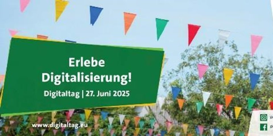 Plakat mit dem Schriftzug "Erlebe Digitalisierung!" Digitaltag 27. Juni 2025