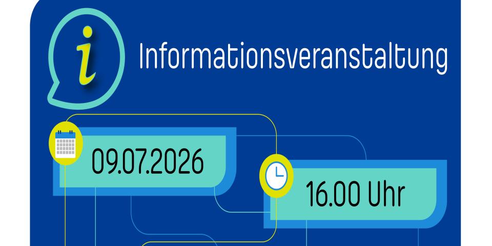 Grafik mit dem Text "Informationsveranstaltung - 9.7.2026, 16 Uhr, digital via Zoom"