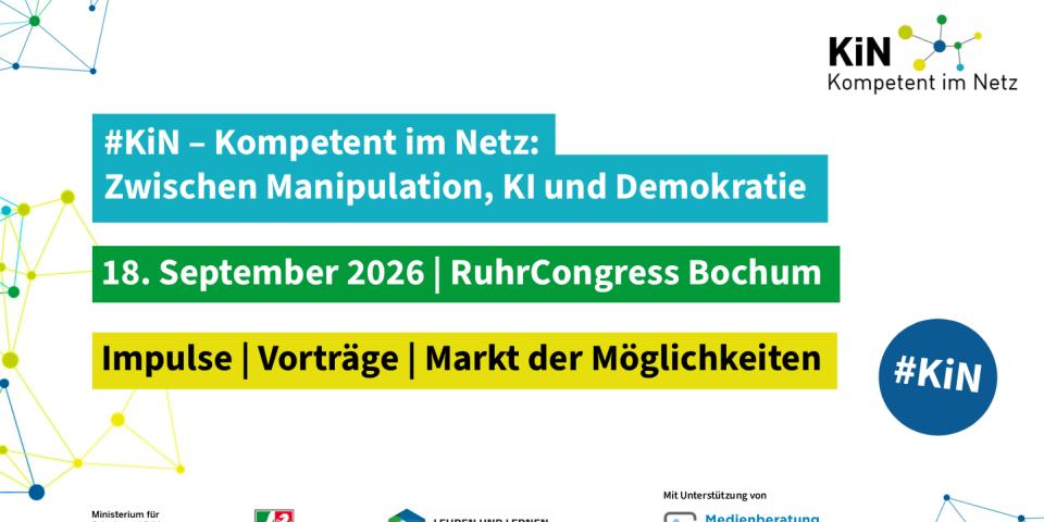 Die Präsenzveranstaltung "#KiN - Kompetent im Netz: Zwischen Manipulation, KI und Demokratie" findet am 18. September 2026 in Bochum statt.