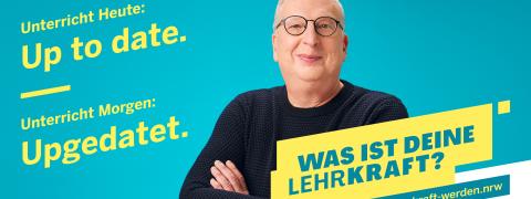 Banner zur Werbekampagne für den Beruf der Lehrkraft: Portrait eines Mannes, darauf Schriftzug: "Unterricht Heute: Up to date. Unterricht Morgen: Upgedatet. Volker, Lehrer für Bautechnik an einem Berufskolleg - Was ist Deine Lehrkraft? Find's raus: www.lehrkraft-werden.nrw"