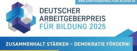 Der Deutsche Arbeitgeberpreis für Bildung steht im Jahr 2025 unter dem Motto "Zusammenhalt stärken - Demokratie fördern".