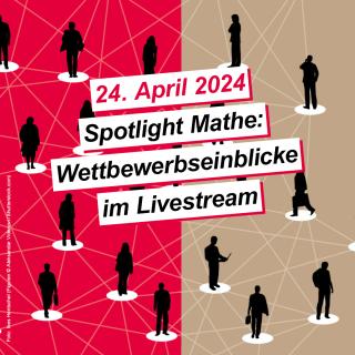 Auf einem Hintergrund mit mehrere Schattenfiguren steht der Claim "Spotlight Mathe: Wettbewerbseinblicke im Livestream".