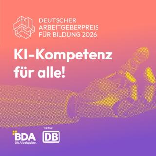 Der Deutsche Arbeitgeberpreis für Bildung steht 2026 unter dem Motto "KI-Kompetenz für alle!".